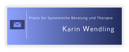 Karin Wendling Praxis für Systemische Beratung und Therapie