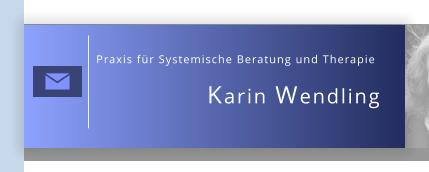 Karin Wendling Praxis für Systemische Beratung und Therapie