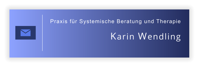 Karin Wendling Praxis für Systemische Beratung und Therapie